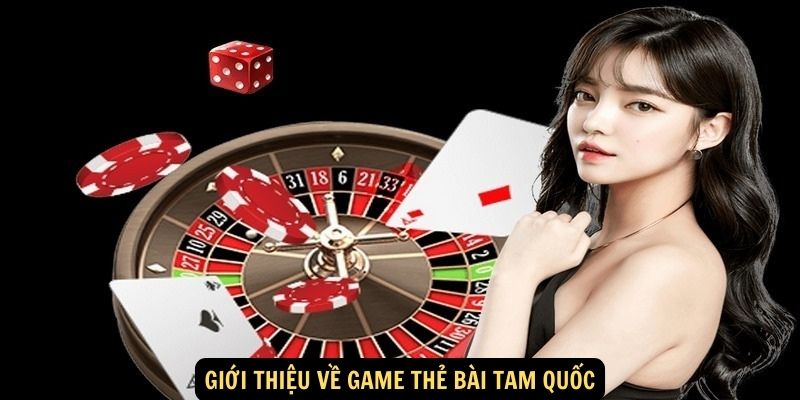 Giới thiệu về game thẻ bài Tam Quốc